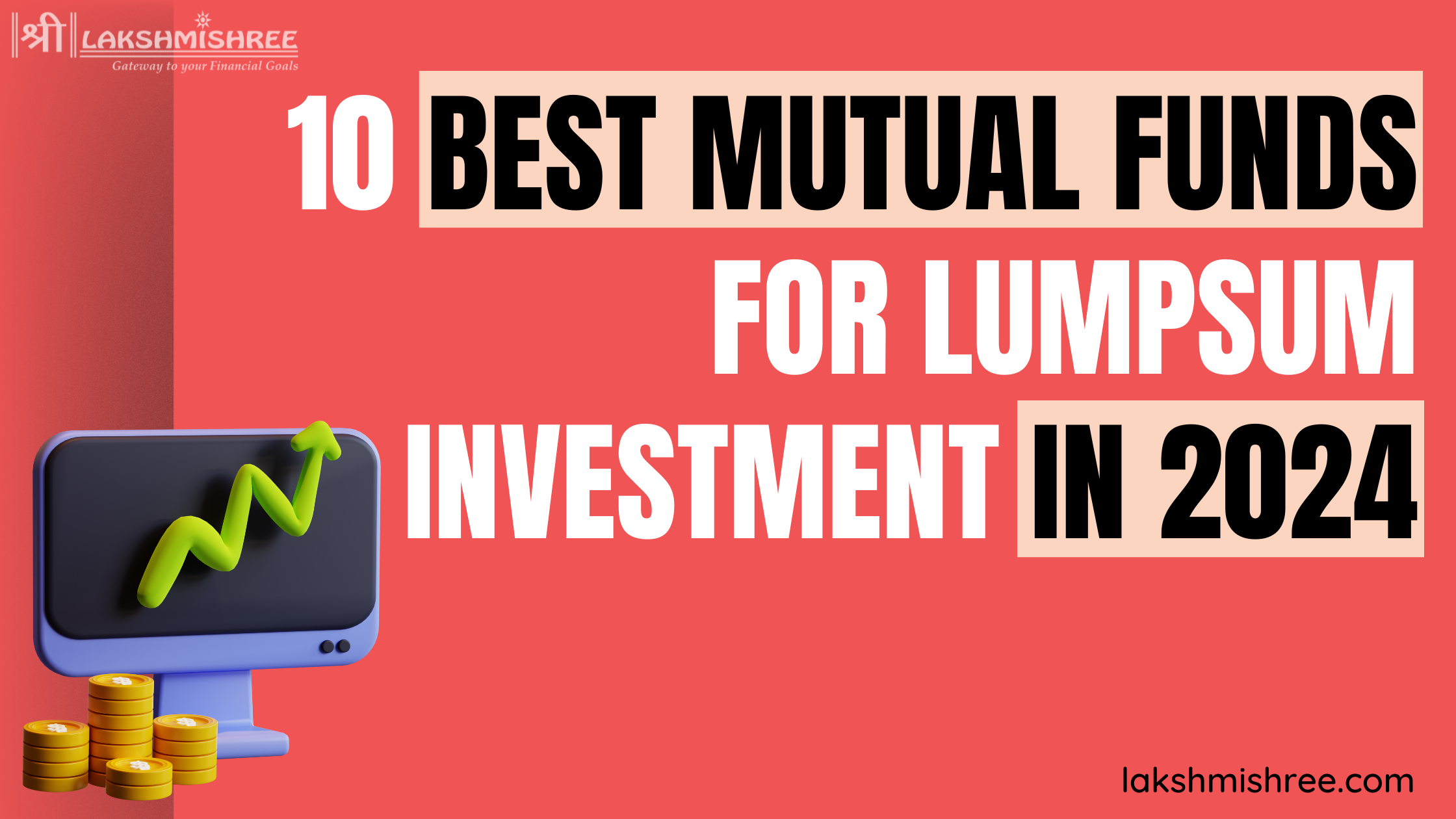 10 Best Mutual Funds for Lumpsum Investment in 2024