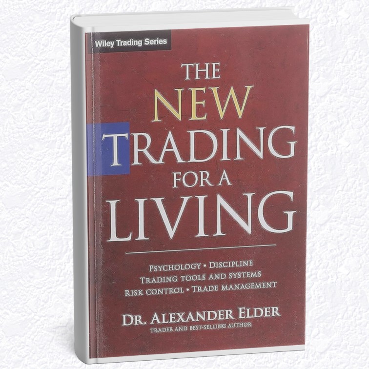 "The New Trading for a Living" by Dr. Alexander Elder