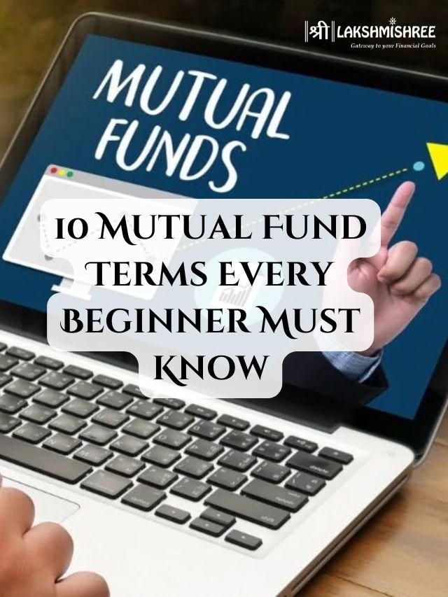 10 Mutual Fund Terms Every Beginner Must Know