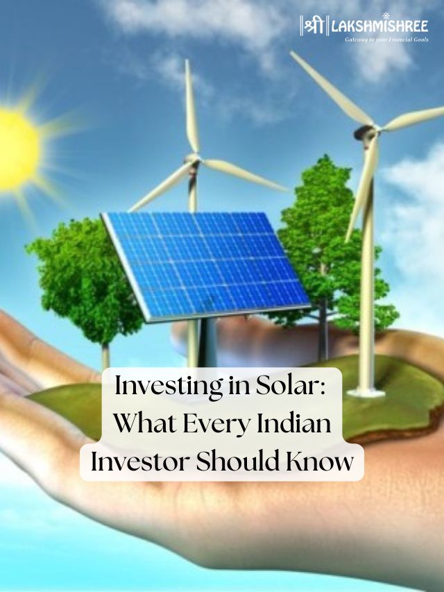 Investing in Solar: What Every Indian Investor Should Know