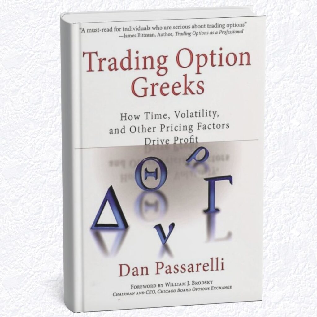 "Trading Options Greeks" by Dan Passarelli