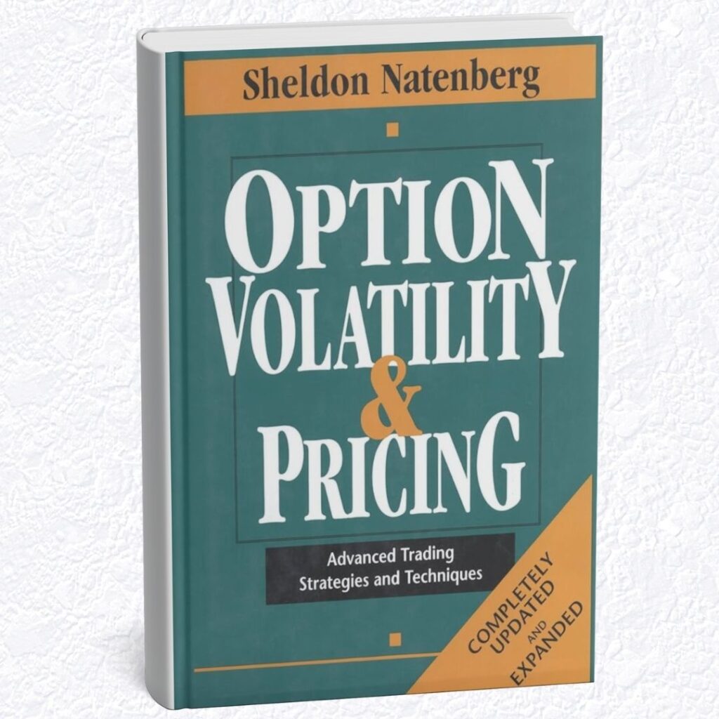 "Option Volatility and Pricing" by Sheldon Natenberg