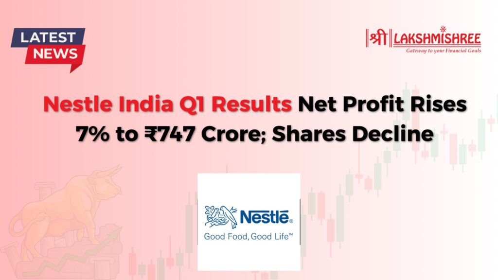 Nestle India Q1 Results