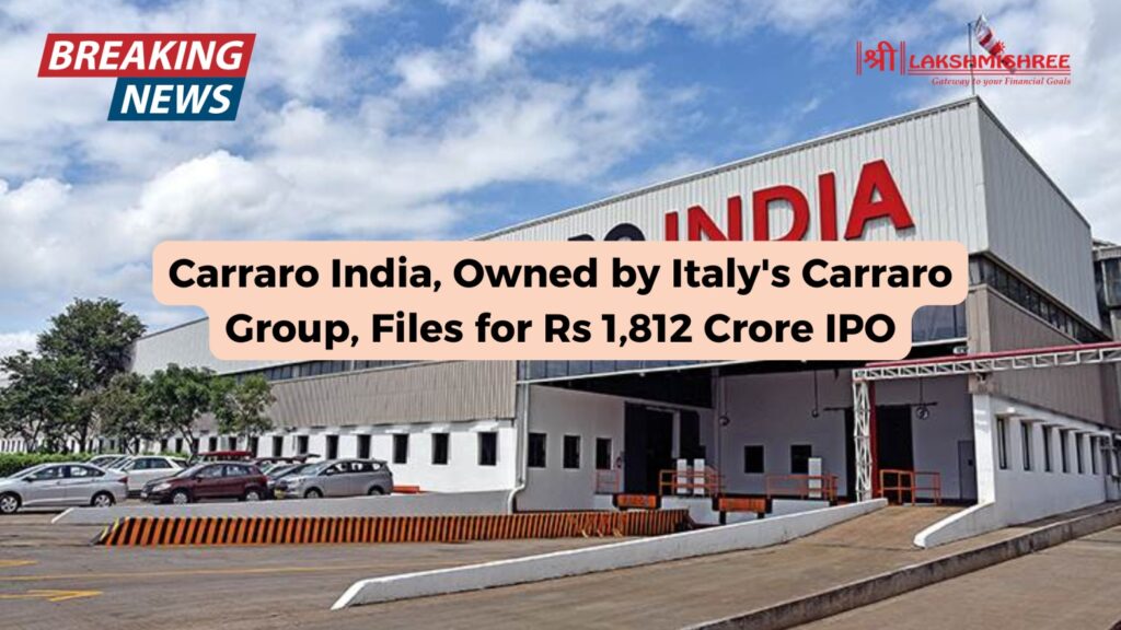 Carraro India, Owned by Italy's Carraro Group, Files for Rs 1,812 Crore IPO