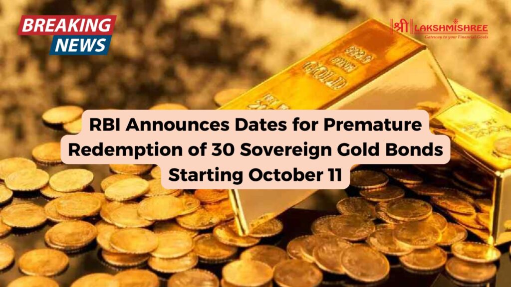 RBI Announces Dates for Premature Redemption of 30 Sovereign Gold Bonds Starting October 11