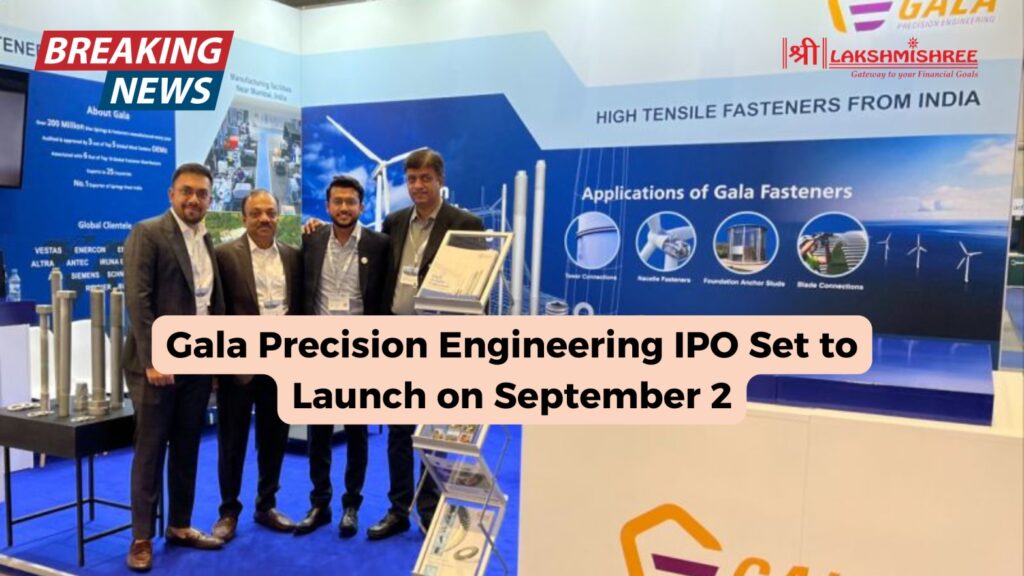 Gala Precision Engineering IPO Set to Launch on September 2