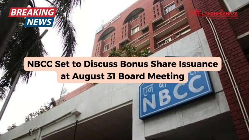 NBCC Set to Discuss Bonus Share Issuance at August 31 Board Meeting