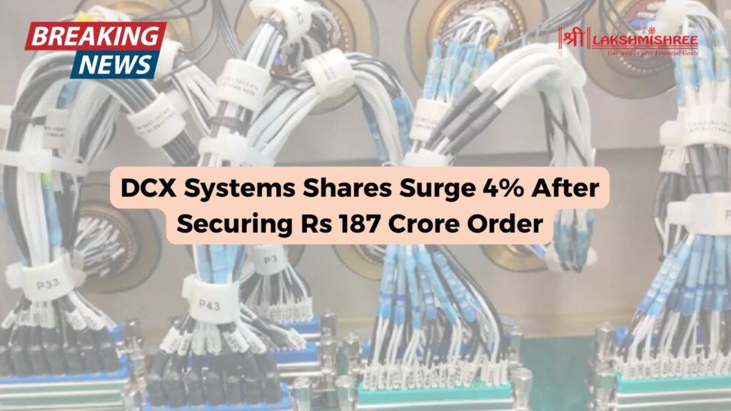 DCX Systems Shares Surge 4% After Securing Rs 187 Crore Order