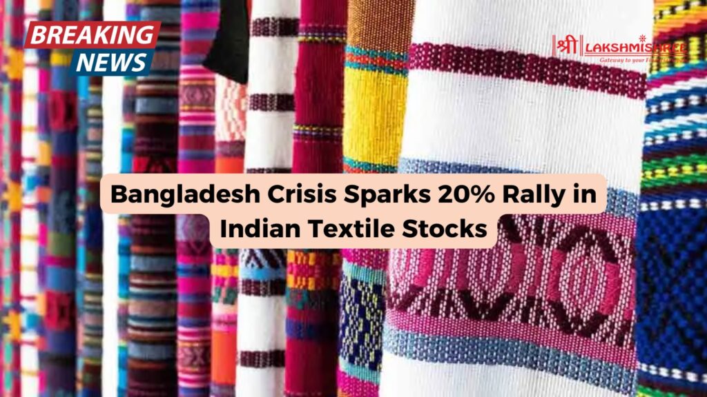 Bangladesh Crisis Sparks 20% Rally in Indian Textile Stocks