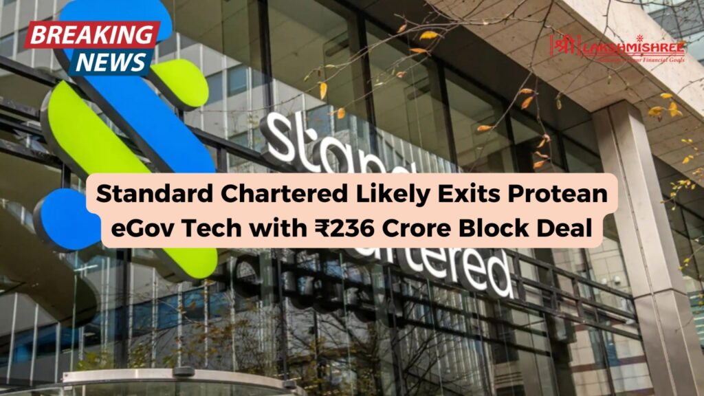 Standard Chartered Likely Exits Protean eGov Tech with ₹236 Crore Block Deal