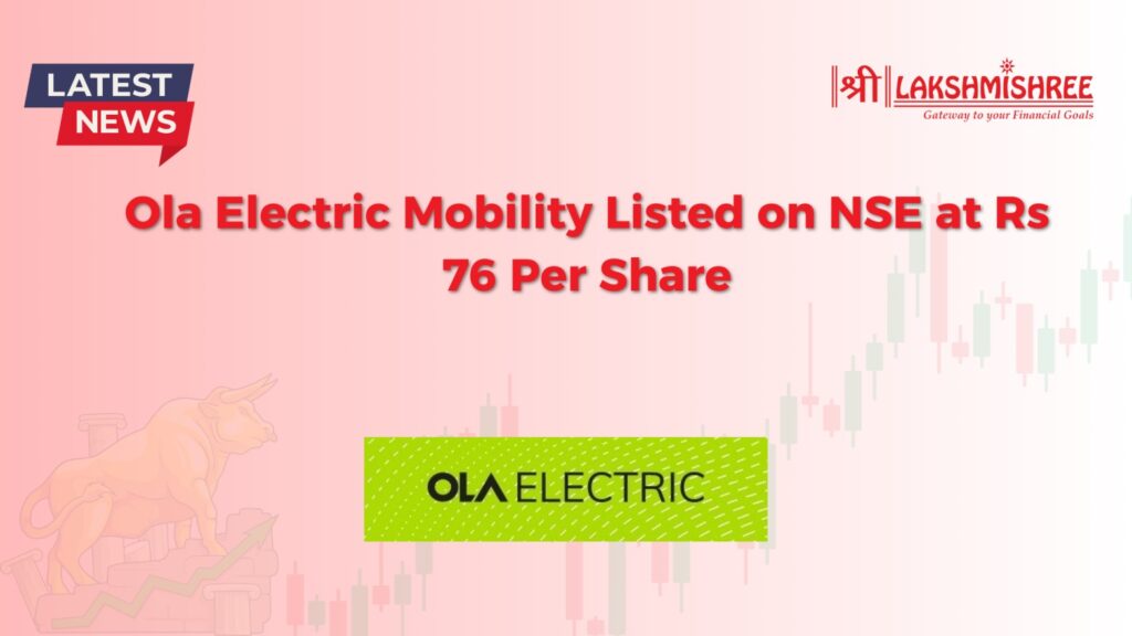 Ola Electric Mobility Listed on NSE at Rs 76 Per Share