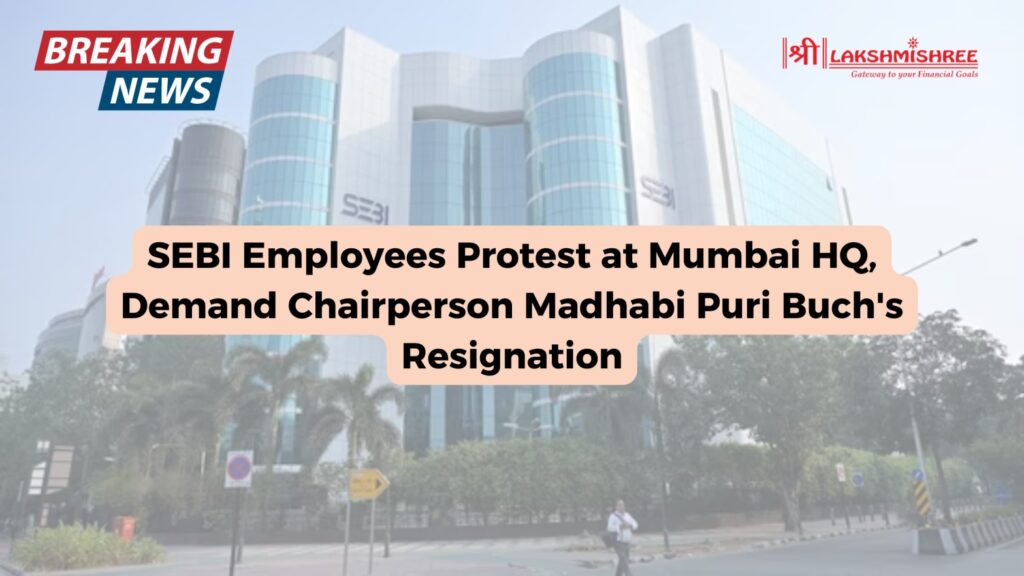 SEBI Employees Protest at Mumbai HQ, Demand Chairperson Madhabi Puri Buch's Resignation