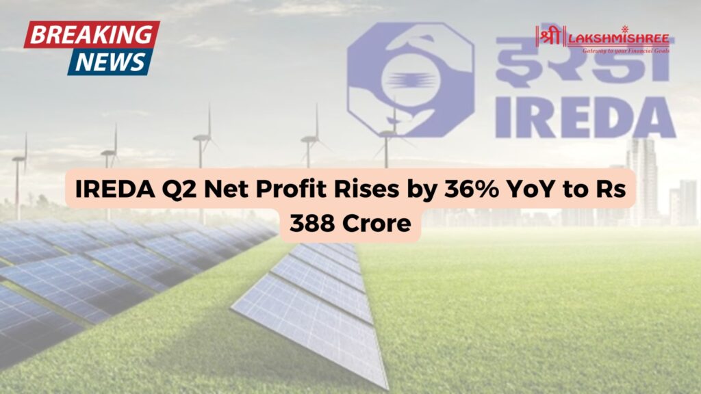 IREDA Q2 Net Profit Rises by 36% YoY to Rs 388 Crore