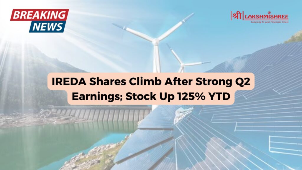 IREDA Shares Climb After Strong Q2 Earnings; Stock Up 125% YTD