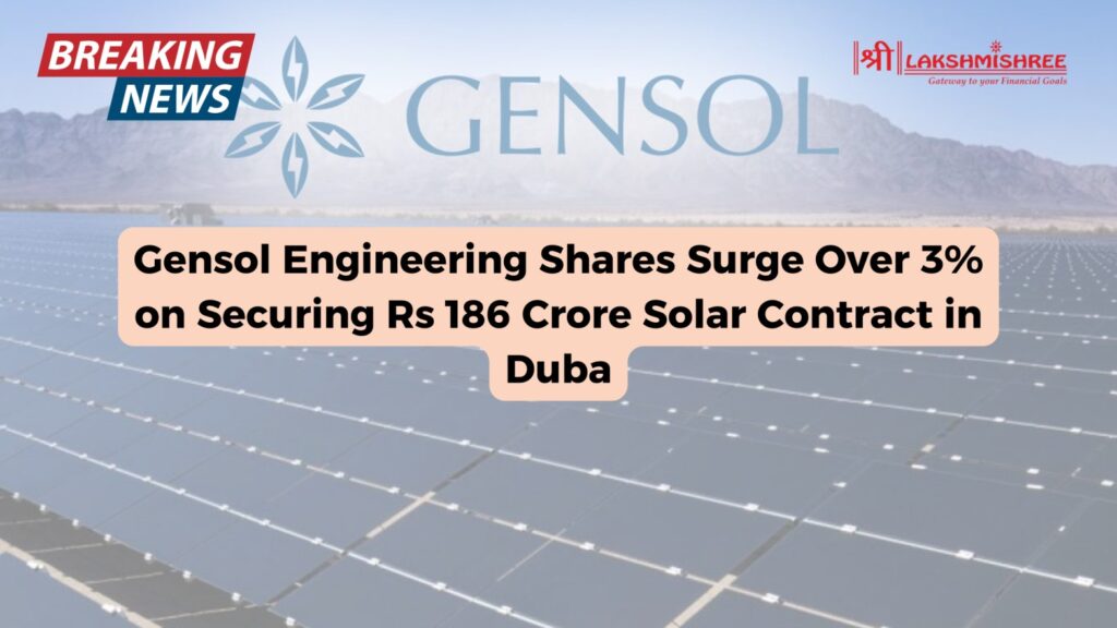 Gensol Engineering Shares Surge Over 3% on Securing Rs 186 Crore Solar Contract in Duba