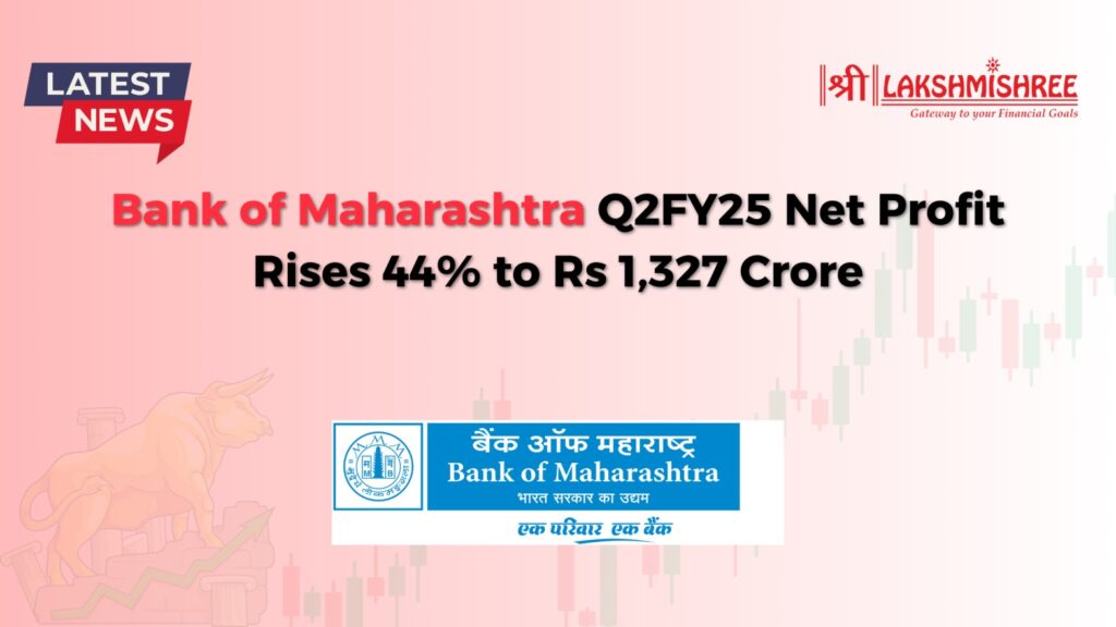 Bank of Maharashtra Q2FY25 Net Profit Rises 44% to Rs 1,327 Crore