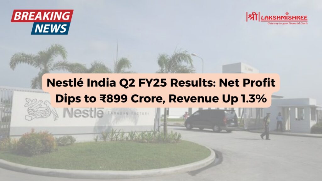 Nestlé India Q2 FY25 Results: Net Profit Dips to ₹899 Crore, Revenue Up 1.3%