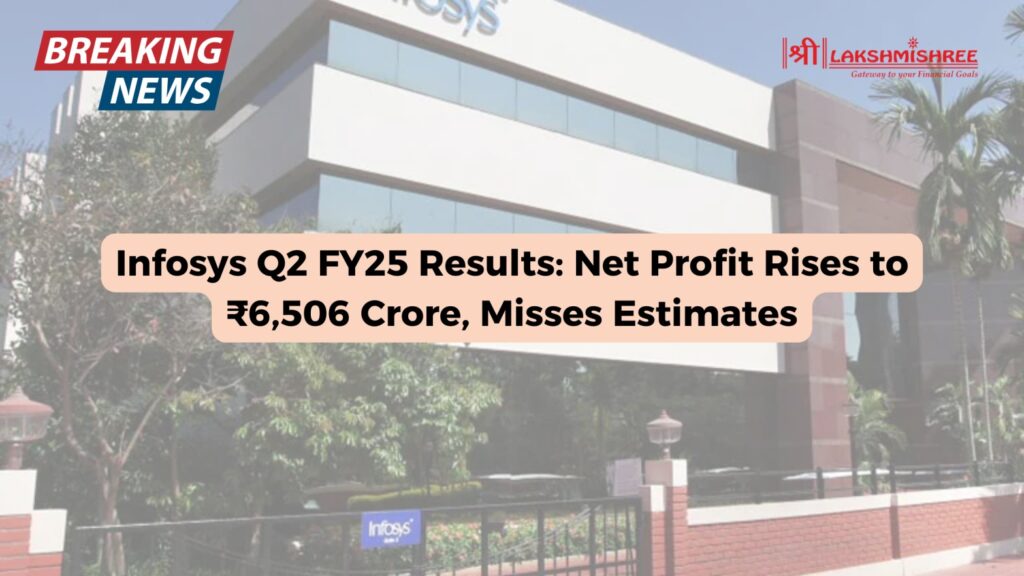 Infosys Q2 FY25 Results: Net Profit Rises to ₹6,506 Crore, Misses Estimates