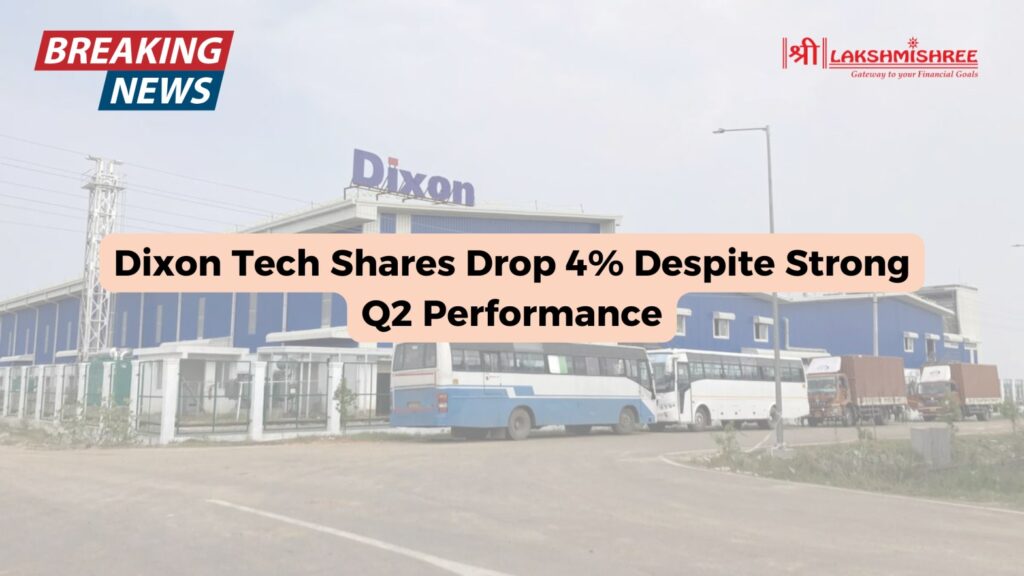 Dixon Tech Shares Drop 4% Despite Strong Q2 Performance