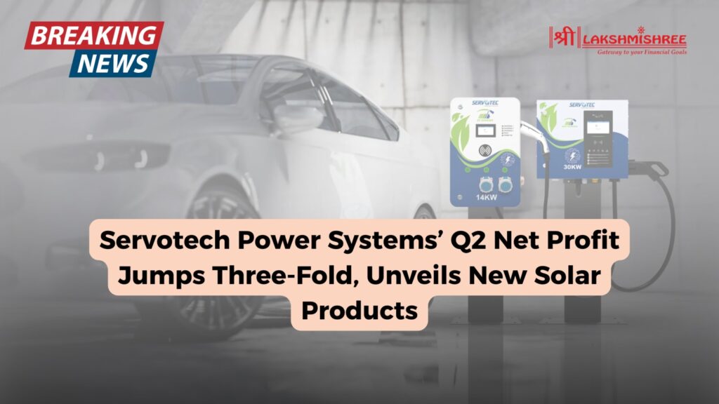 Servotech Power Systems’ Q2 Net Profit Jumps Three-Fold, Unveils New Solar Products