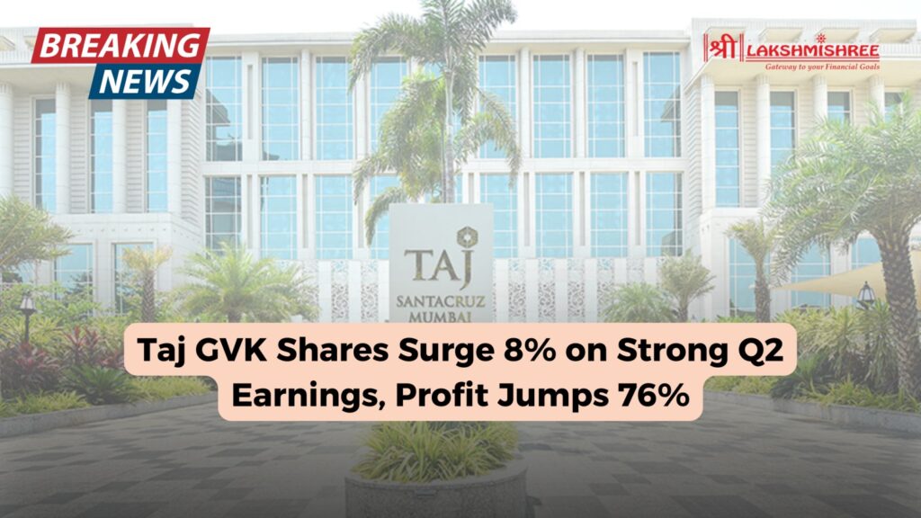 Taj GVK Shares Surge 8% on Strong Q2 Earnings, Profit Jumps 76%