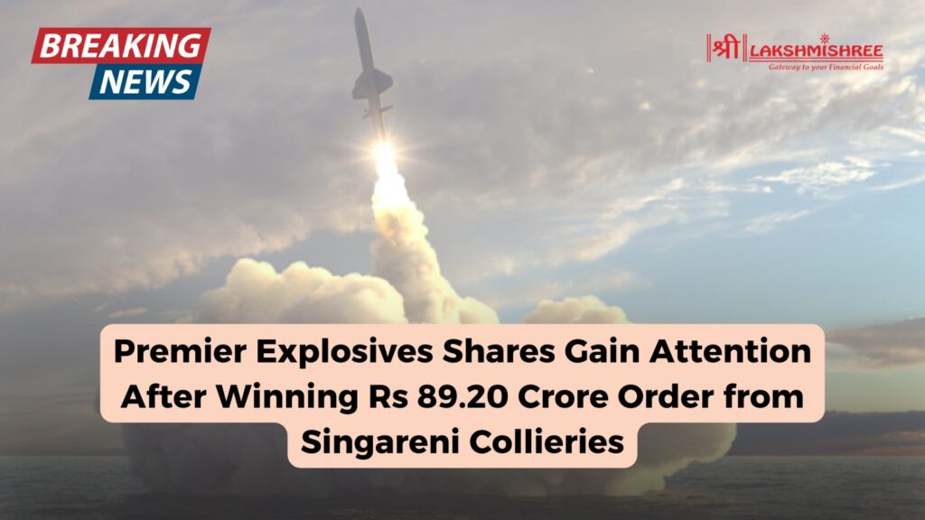 Premier Explosives Shares Gain Attention After Winning Rs 89.20 Crore Order from Singareni Collieries