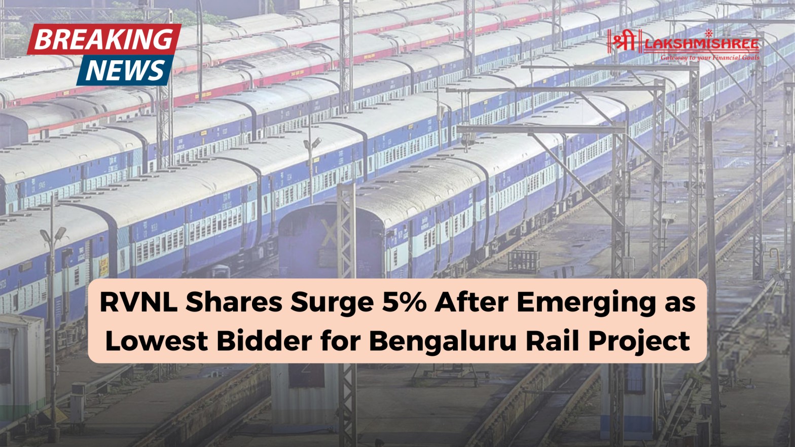 RVNL Shares Surge 5% After Emerging as Lowest Bidder for Bengaluru Rail ...