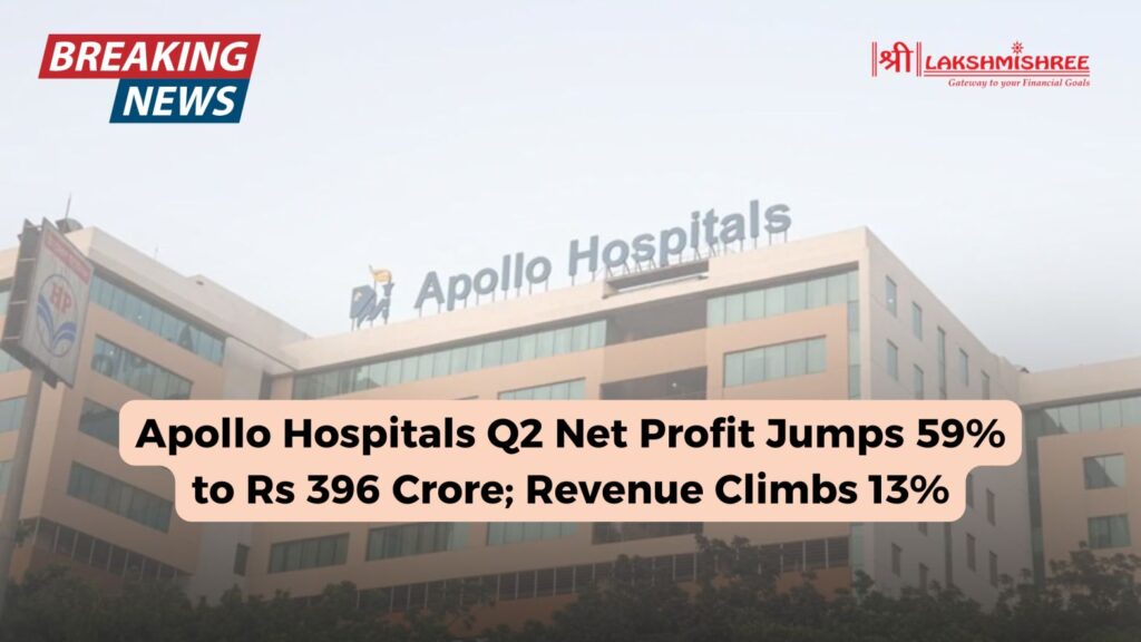 Apollo Hospitals Q2 Net Profit Jumps 59% to Rs 396 Crore; Revenue Climbs 13%