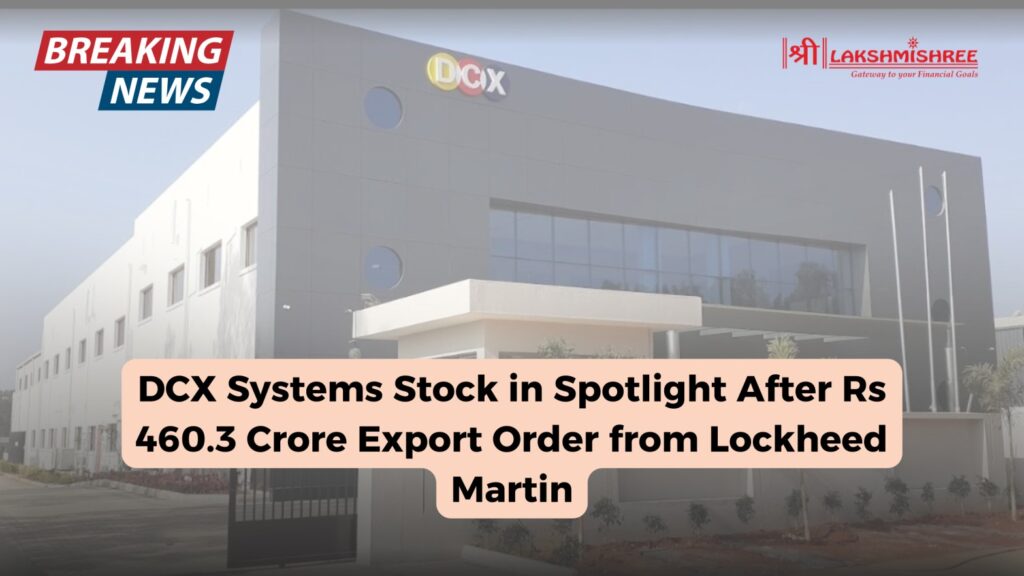 DCX Systems Stock in Spotlight After Rs 460.3 Crore Export Order from Lockheed Martin