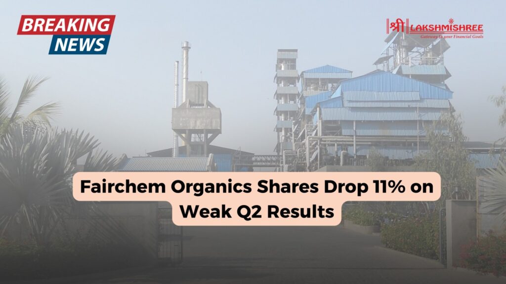 Fairchem Organics Shares Drop 11% on Weak Q2 Results