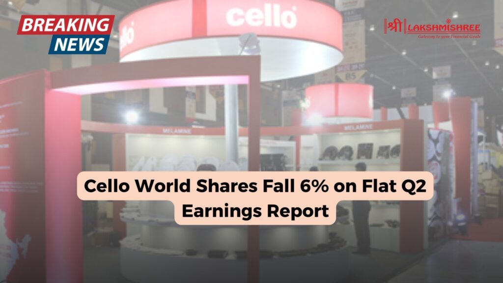 Cello World Shares Fall 6% on Flat Q2 Earnings Report