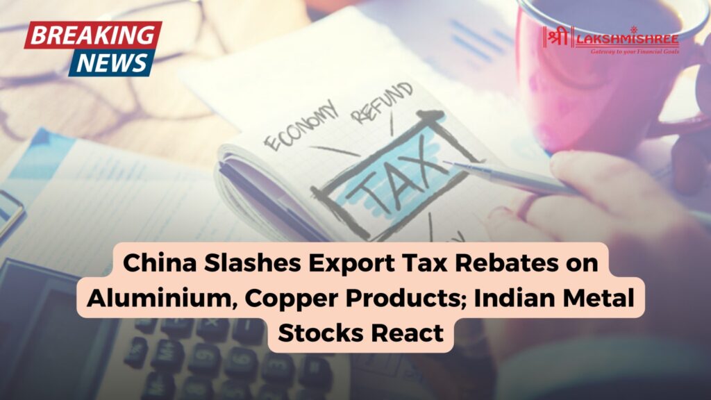 China Slashes Export Tax Rebates on Aluminium, Copper Products; Indian Metal Stocks React