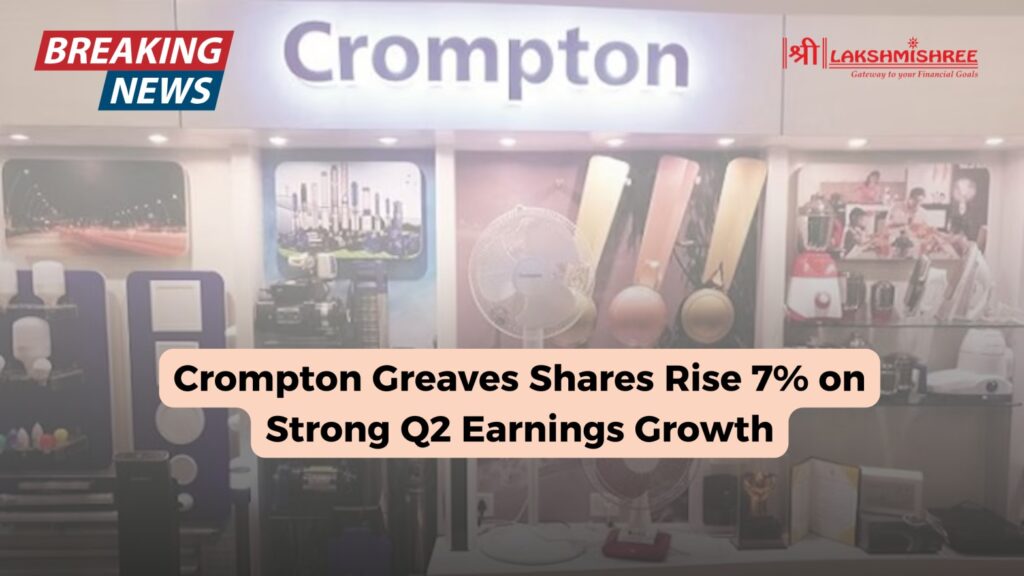 Crompton Greaves Shares Rise 7% on Strong Q2 Earnings Growth