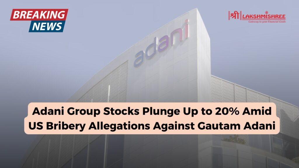 Adani Group Stocks Plunge Up to 20% Amid US Bribery Allegations Against Gautam Adani