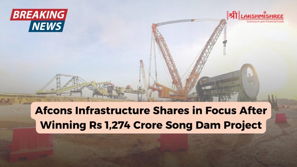 Afcons Infrastructure Shares in Focus After Winning Rs 1,274 Crore Song Dam Project