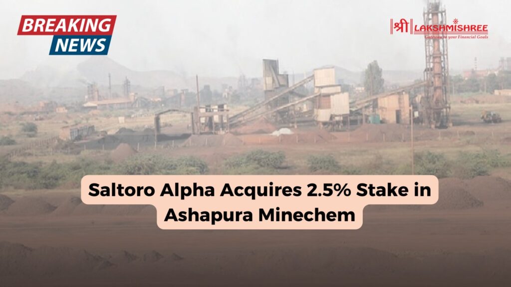 Saltoro Alpha Acquires 2.5% Stake in Ashapura Minechem