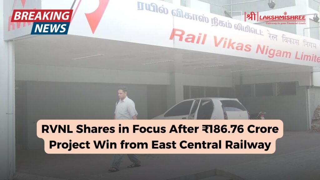 RVNL Shares in Focus After ₹186.76 Crore Project Win from East Central Railway