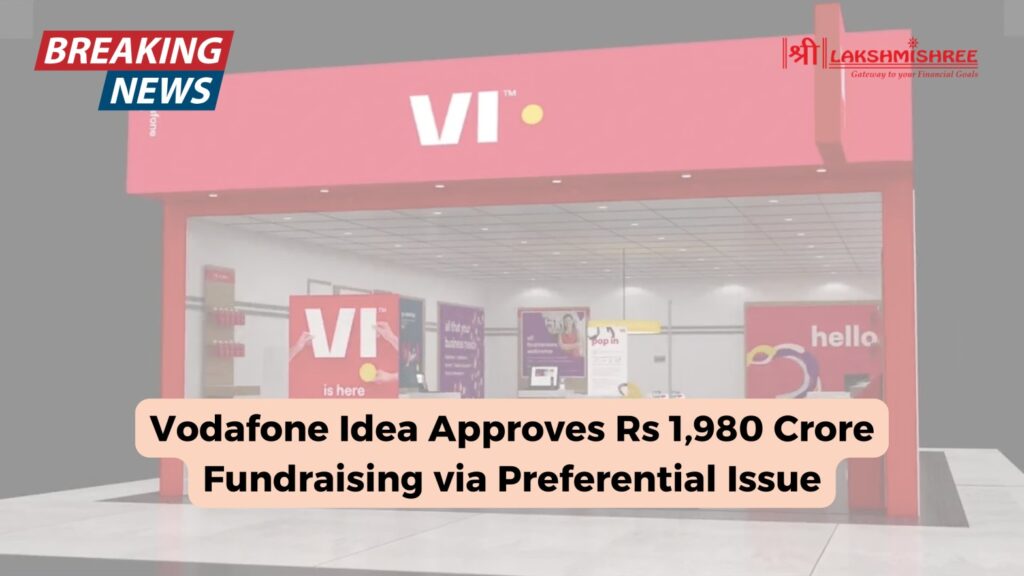 Vodafone Idea Approves Rs 1,980 Crore Fundraising via Preferential Issue