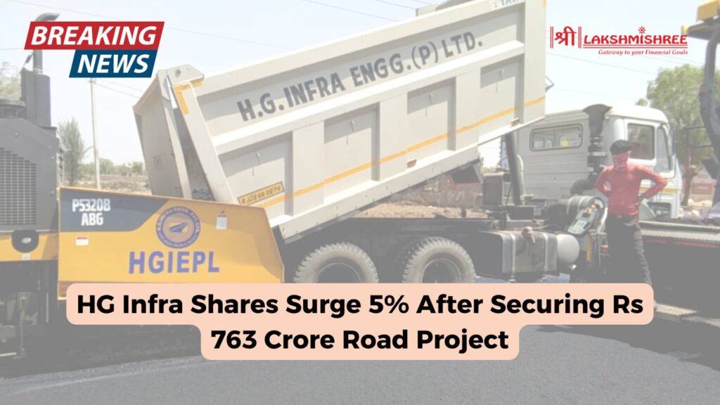 HG Infra Shares Surge 5% After Securing Rs 763 Crore Road Project