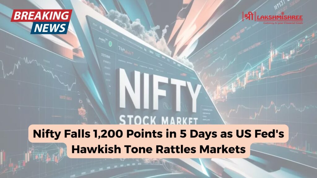 Nifty Falls 1,200 Points in 5 Days as US Fed's Hawkish Tone Rattles Markets