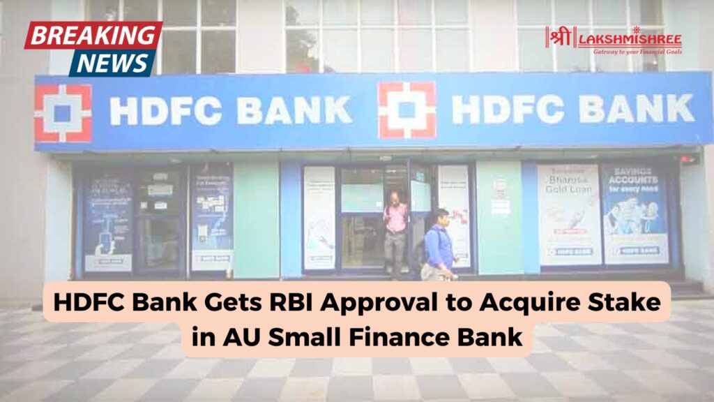 HDFC Bank Gets RBI Approval to Acquire Stake in AU Small Finance Bank