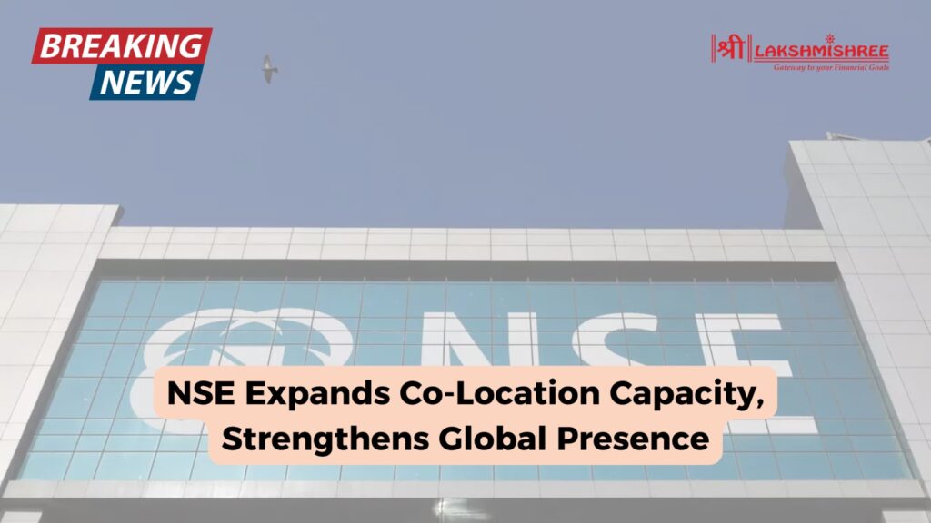 NSE Expands Co-Location Capacity, Strengthens Global Presence