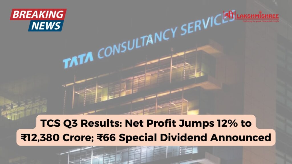 TCS Q3 Results: Net Profit Jumps 12% to ₹12,380 Crore; ₹66 Special Dividend Announced