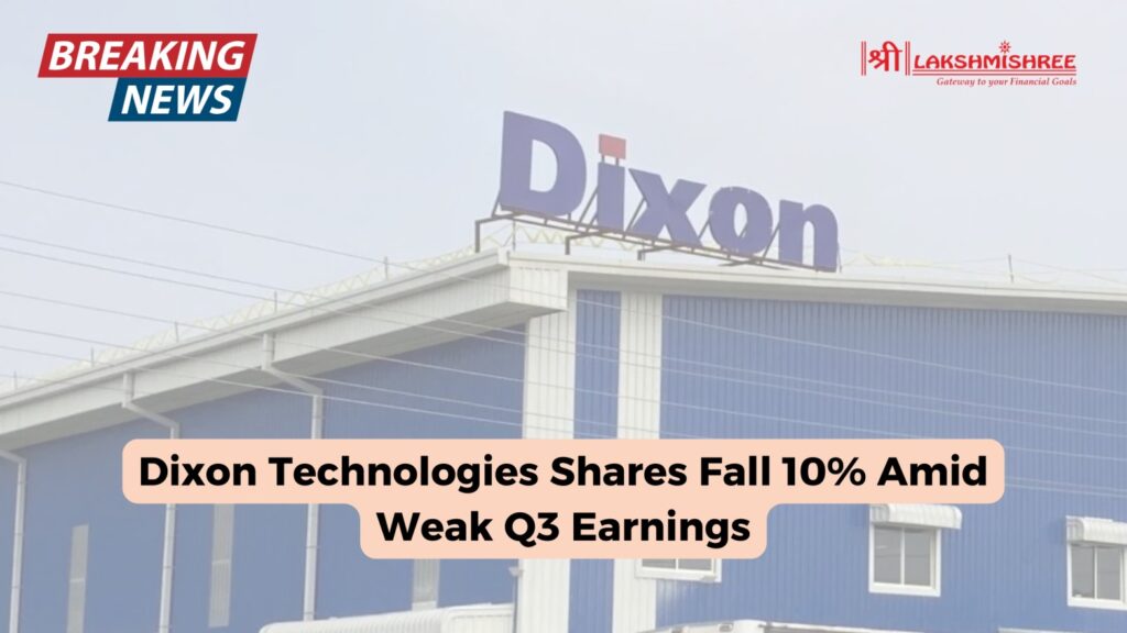 Dixon Technologies Shares Fall 10% Amid Weak Q3 Earnings