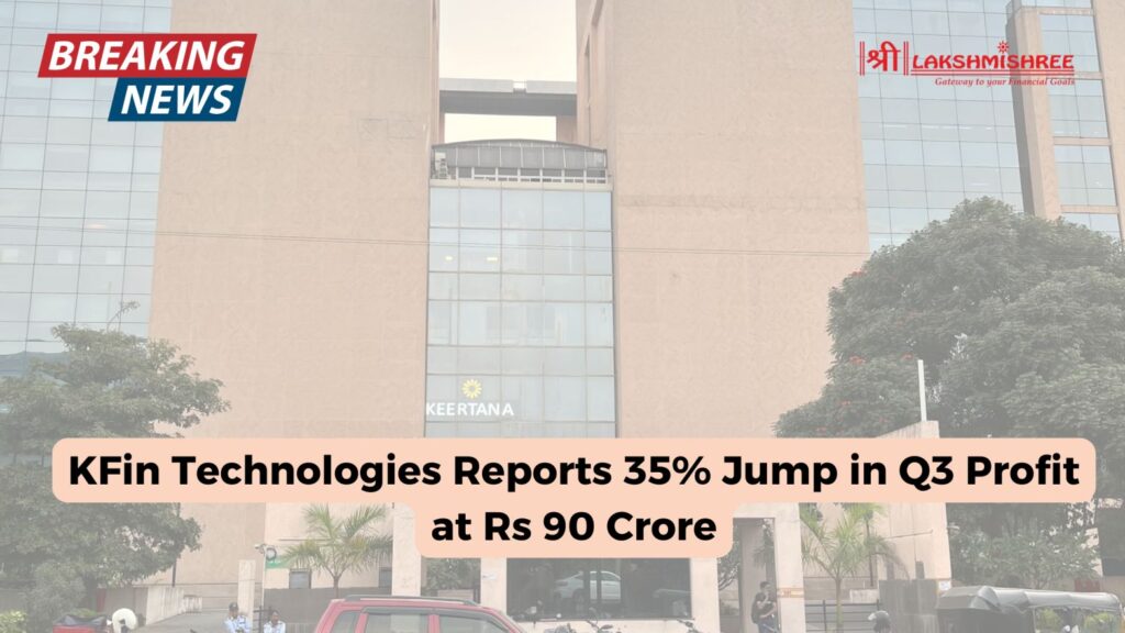 KFin Technologies Reports 35% Jump in Q3 Profit at Rs 90 Crore