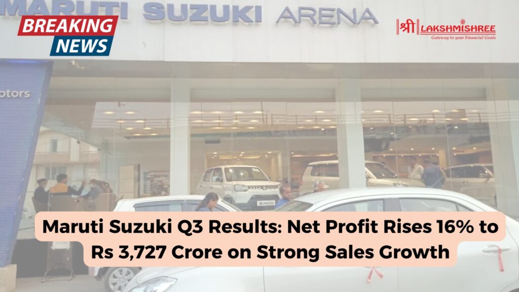 Maruti Suzuki Q3 Results: Net Profit Rises 16% to Rs 3,727 Crore on Strong Sales Growth