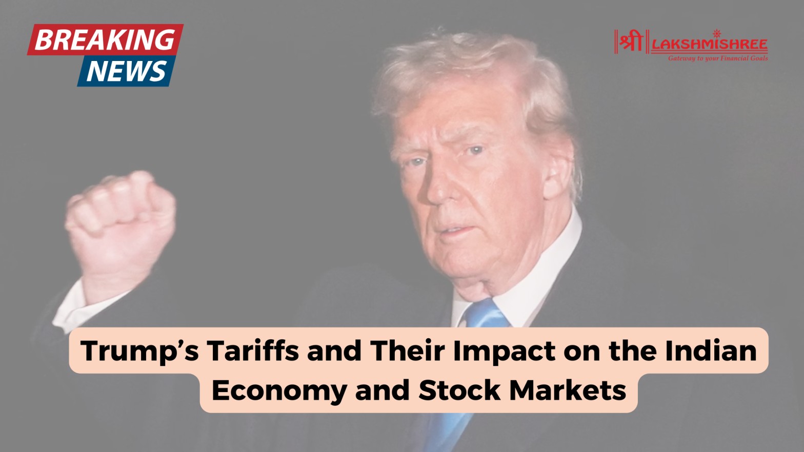 Trump’s Tariffs and Their Impact on the Indian Economy and Stock Markets