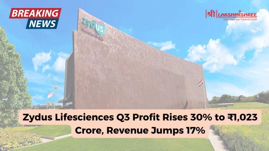 Zydus Lifesciences Q3 Profit Rises 30% to ₹1,023 Crore, Revenue Jumps 17%