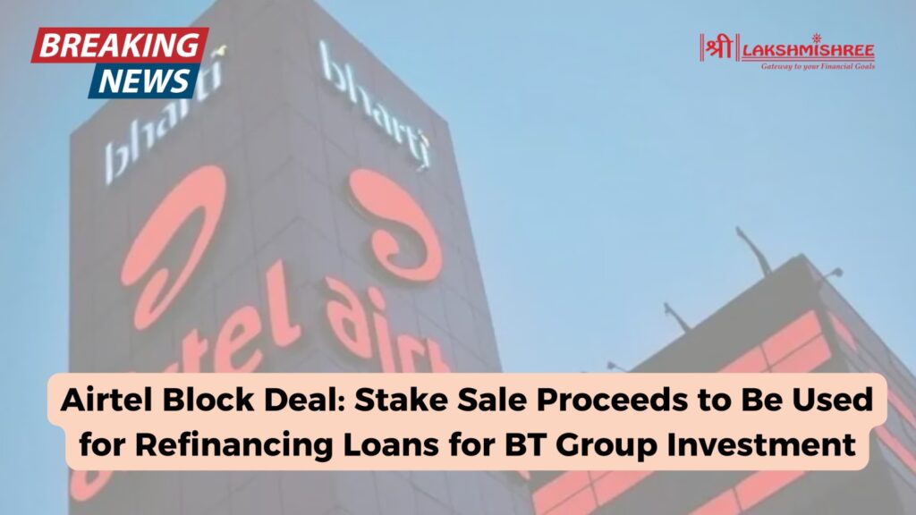 Airtel Block Deal: Stake Sale Proceeds to Be Used for Refinancing Loans for BT Group Investment