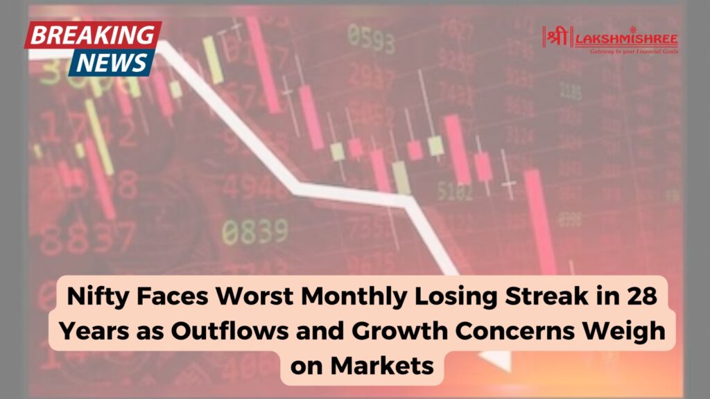 Nifty Faces Worst Monthly Losing Streak in 28 Years as Outflows and Growth Concerns Weigh on Markets